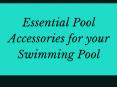 Essential Pool Accessories for your Swimming Pool PowerPoint PPT Presentation
