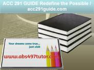 ACC 291 GUIDE Redefine the Possible / acc291guide.com