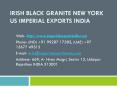 Irish Black Granite New York US Imperial Exports India PowerPoint PPT Presentation