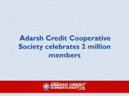 Adarsh Credit Cooperative Society celebrates 2 million members