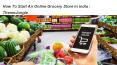 How To Start An Online Grocery Store In India