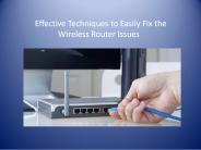 Effective techniques to easily fix the wireless router issues