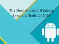 The Best Android Hacking Apps and Tools Of 2018 PowerPoint PPT Presentation