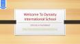 Welcome To Dynasty International School PowerPoint PPT Presentation