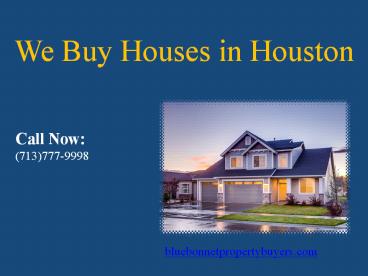 We Buy Houses in Houston in as is Condition