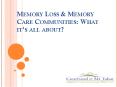 Memory Loss & Memory Care Communities: What it’s all about? PowerPoint PPT Presentation