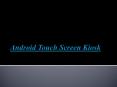 Android Touch Screen Kiosk PowerPoint PPT Presentation