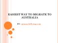 What's the easiest way to migrate to Australia? PowerPoint PPT Presentation