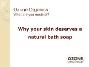 Why your skin deserves a natural bath soap