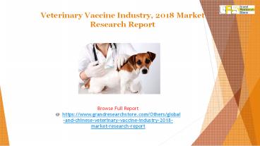 Veterinary Vaccine Industry, 2018 Market Research Report
