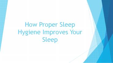 How Proper Sleep Hygiene Improves Your Sleep