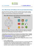 How Blockchain will influence the Social Media Marketing PowerPoint PPT Presentation