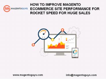 How to Improve Magento Ecommerce Site Performance For Rocket Speed