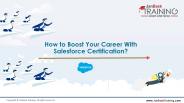How to Boost Your Career With Salesforce Certification?