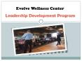 Evolve Wellness Centre – Provide Leadership Development Programs PowerPoint PPT Presentation