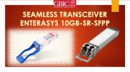 SEAMLESS TRANSCEIVER ENTERASYS 10GB-SR-SFPP