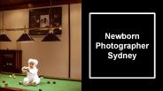Looking for best Newborn Photographer Sydney?