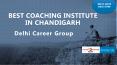 Best Coaching Institute in Chandigarh PowerPoint PPT Presentation