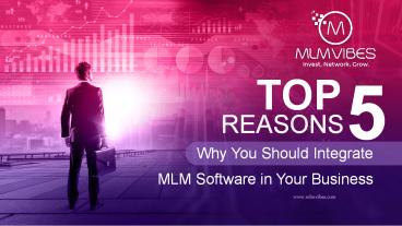Top 5 Reasons Why You Should Integrate MLM Software in Your Business (1)