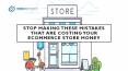 Stop Making These Mistakes that Are Costing Your Ecommerce Store Money PowerPoint PPT Presentation