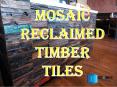 Mosaic Reclaimed Timber Tiles PowerPoint PPT Presentation