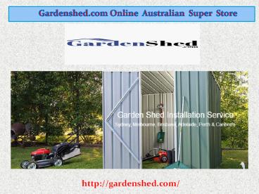 Garden Sheds, Timber sheds, Absco Sheds | Gardenshed.com