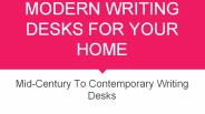 10 Best Modern Writing Desks for Your Home