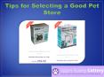 Tips for Selecting a Good Pet Store PowerPoint PPT Presentation