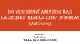 Amazon Launches ‘Kindle Lite’ in India. (Here's the best guide for you) PowerPoint PPT Presentation