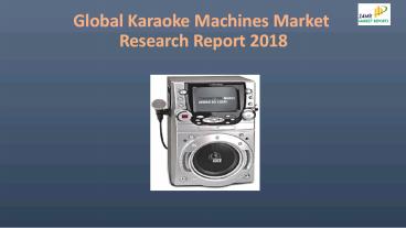 Global Karaoke Machines Market Research Report 2018