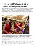 How to Get Malaysia Online Casino Free Signup Bonus? PowerPoint PPT Presentation
