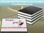 HCS 430 MASTER Redefine the Possible / hcs430master.com