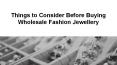Things to Consider Before Buying Wholesale Fashion Jewellery