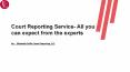 Court Reporting Service- All you can expect from the experts PowerPoint PPT Presentation