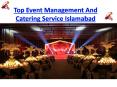 Top reasonable Event management and Catering in islamabad PowerPoint PPT Presentation