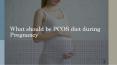 What should be PCOS diet during Pregnancy PowerPoint PPT Presentation