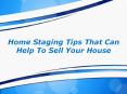 Home Staging Tips That Can Help To Sell Your House PowerPoint PPT Presentation