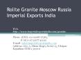 Rolite Granite Moscow Russia Imperial Exports India PowerPoint PPT Presentation