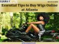 Essentials Tips to Buy Wigs Online at Atlanta