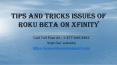 Tips And Tricks Issues Of Roku Beta On Xfinity PowerPoint PPT Presentation