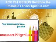 ACC 291 GENIUS Redefine the Possible / acc291genius.com