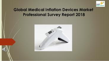 Global Medical Inflation Devices Market Professional Survey Report 2018