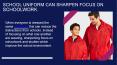 School Uniform Can Sharpen Focus On Schoolwork.