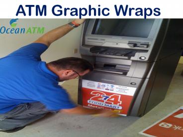 ATM Graphic Wraps