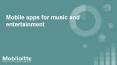 Mobile apps for music and entertainment-Mobiloitte PowerPoint PPT Presentation