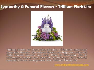 Sympathy & Funeral Flowers - Trillium Florist,Inc