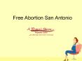 Free abortion San Antonio | A Woman’s Haven PowerPoint PPT Presentation