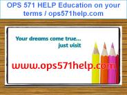 OPS 571 HELP Education on your terms / ops571help.com