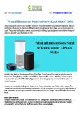 What all Businesses Need to Know about Alexa’s Skills PowerPoint PPT Presentation