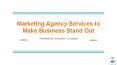Marketing Agency Services to Make Business Stand Out PowerPoint PPT Presentation